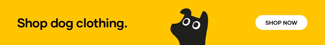 Shop dog clothing. Shop Now